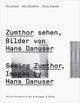 Book cover of: Seeing Zumthor--Images by Hans Danuser