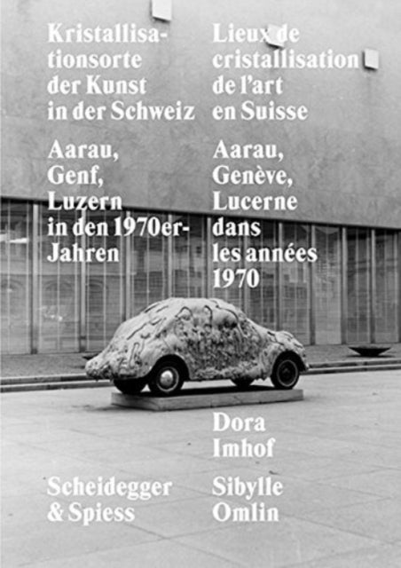 Book cover of: Kristallisationsorte Der Kunst in Der Schweiz