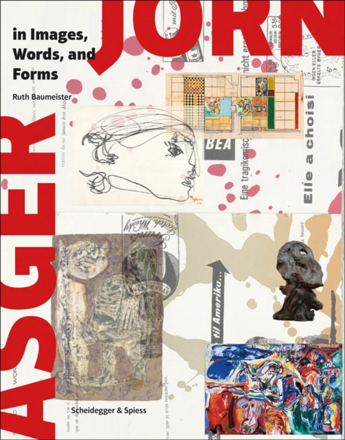 Book cover of: Asger Jorn in Images, Words and Forms. By: Ruth Baumeister