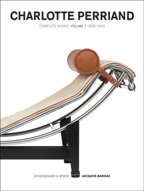 Book cover of: Charlotte Perriand: Volume 1