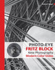 Book cover of: Photo-Eye Fritz Block. By: Roland Jaeger