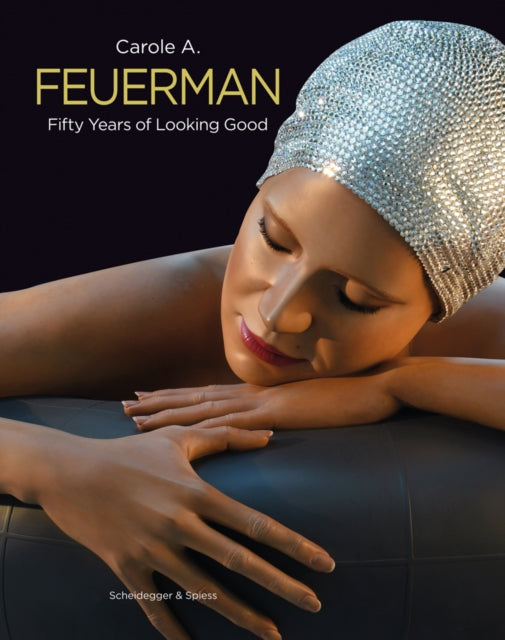Book cover of: Carole A. Feuerman. By: John Spike