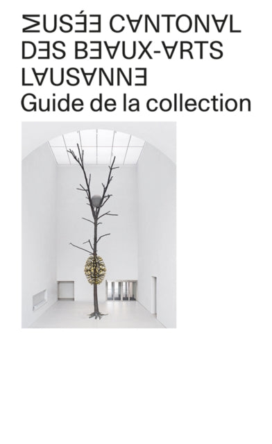 Book cover of: Musee Cantonal des Beaux-Arts de Lausanne. By: Musée Cantonal Des Beaux-Arts De Lausanne Musée Cantonal Des Beaux-Arts De Lausanne