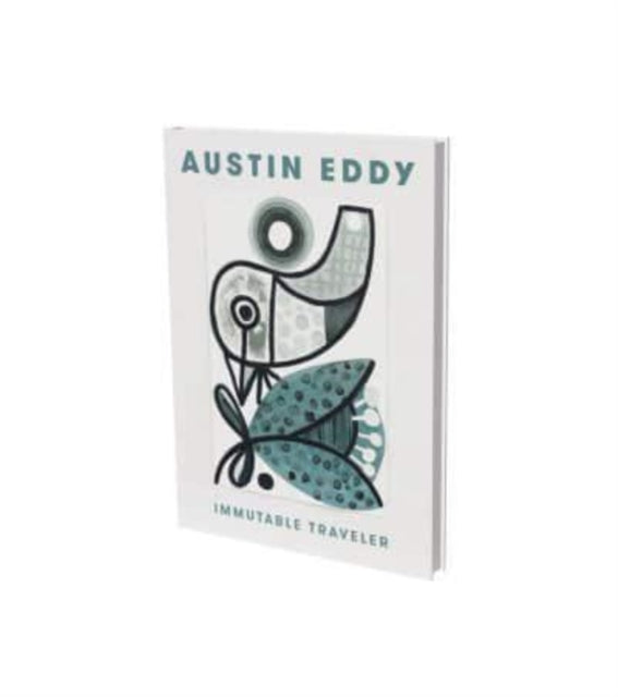 Book cover of: Austin Eddy: Immutable Traveller. By: Austin Eddy