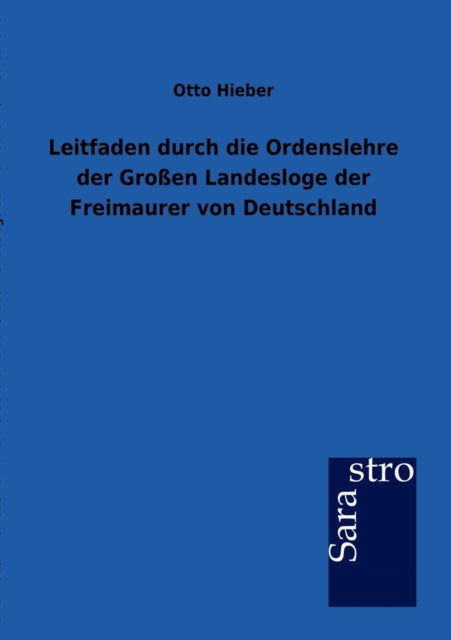 Book cover of: Leitfaden durch die Ordenslehre der Großen Landesloge der Freimaurer von Deutschland