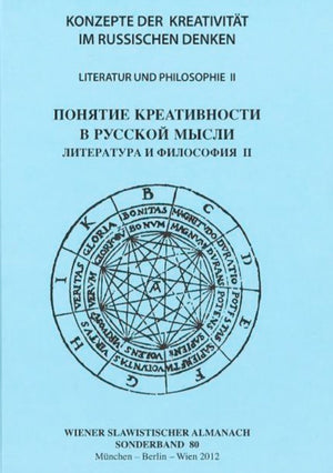 Konzepte Der Kreativitaet Im Russischen Denken. Literatur Und Philosophie