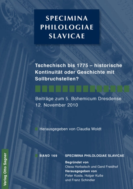 Book cover of: Tschechisch Bis 1775 - Historische Kontinuitaet Oder Geschichte Mit Sollbruchstellen?. By: Claudia Woldt