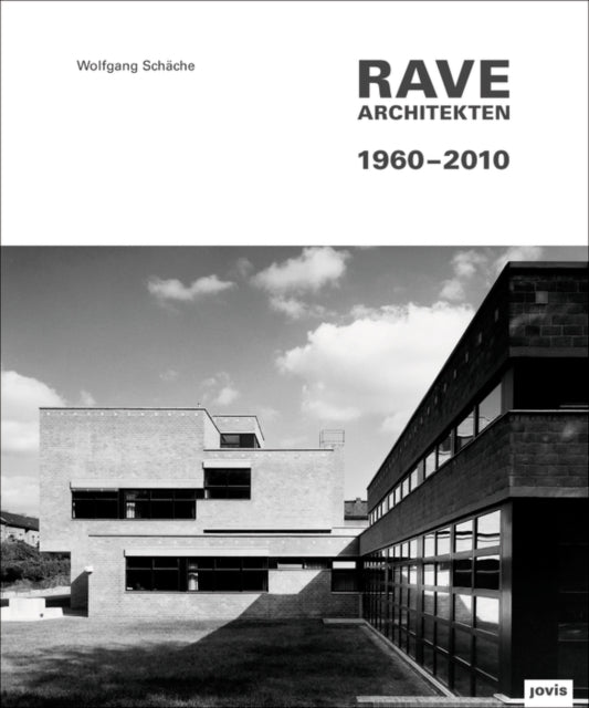 Book cover of: Rave Architekten 1960–2010. By: Wolfgang Schäche
