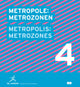 Book cover of: Metropole 4: Metrozonen / Metropolis 4: Metrozones. By: Oliver G. Hamm
