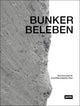 Book cover of: [Bunker beleben]. By: Alexandra Schmitz