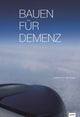 Book cover of: Bauen fur Demenz. By: Christoph Metzger