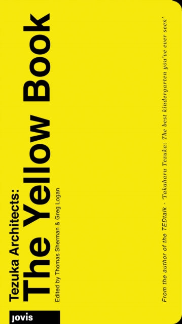 Tezuka Architects: the Yellow Book
