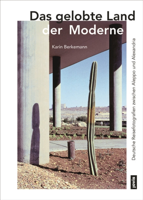 Book cover of: gelobte Land der Moderne. By: Karin Berkemann