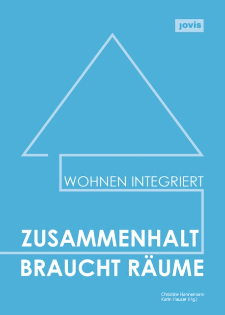Book cover of: Zusammenhalt braucht Raume. By: Christine Hannemann
