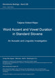 Book cover of: Word Accent and Vowel Duration in Standard Slovene