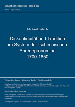 Diskontinuitaet und Tradition im System der tschechischen Anredepronomina (1700-1850)