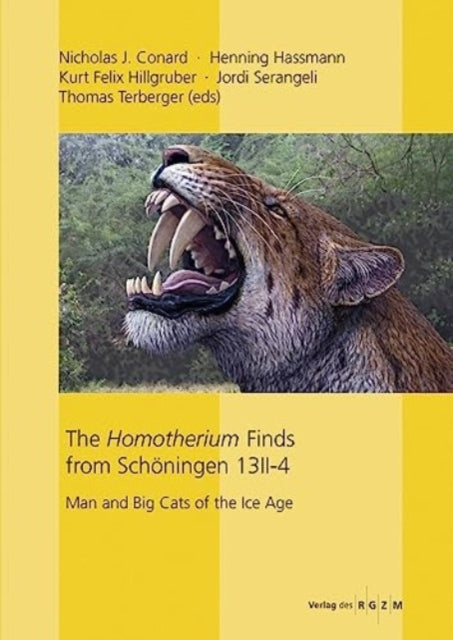 Book cover of: Homotherium Finds from Schoningen 13 II-4. By: Nicholas J. Conard