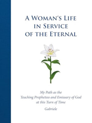 A Woman's Life in Service of the Eternal