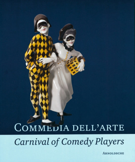 Book cover of: Commedia dell'Arte - Carnival of Comedy Players. By: Reinhard Jansen