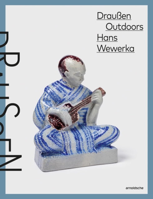 Book cover of: Hans Wewerka Outdoors - Draussen. By: Norbert Eisold