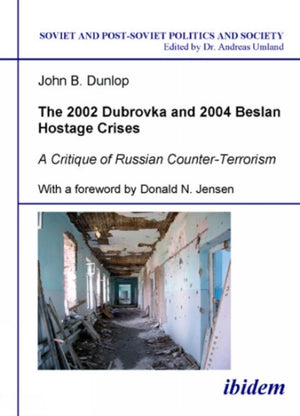 2002 Dubrovka and 2004 Beslan Hostage Crises – A Critique of Russian Counter–Terrorism