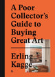 Book cover of: Poor Collector's Guide to Buying Great Art. By: Erling Kagge