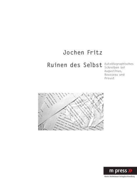 Book cover of: Ruinen Des Selbst. By: Jochen Fritz