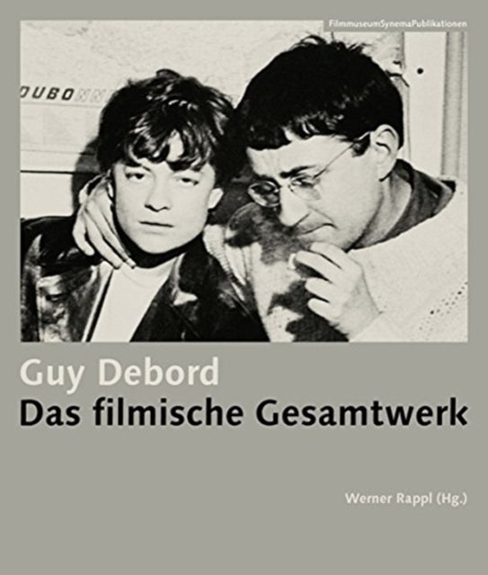 Book cover of: Guy Debord – Das filmische Gesamtwerk. By: Werner Rappl