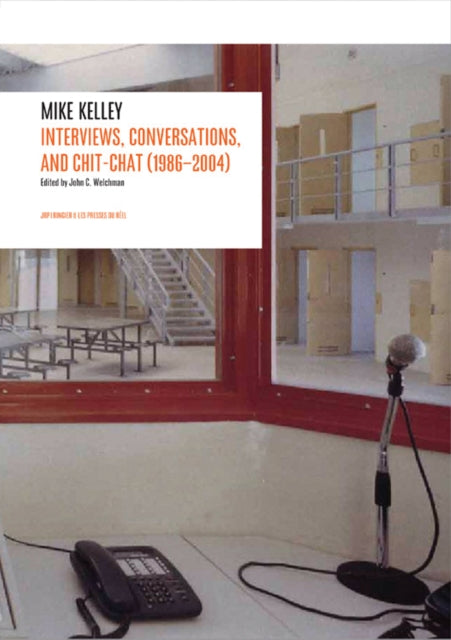 Interviews by Mike Kelley (1986-2004)