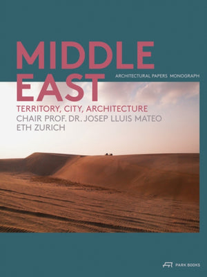 Middle East – Territory, City, Architecture