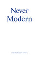 Never Modern