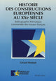 Book cover of: Histoire des constructions europeennes au XXe siecle