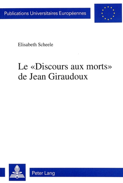 Book cover of: Le «Discours aux morts» de Jean Giraudoux