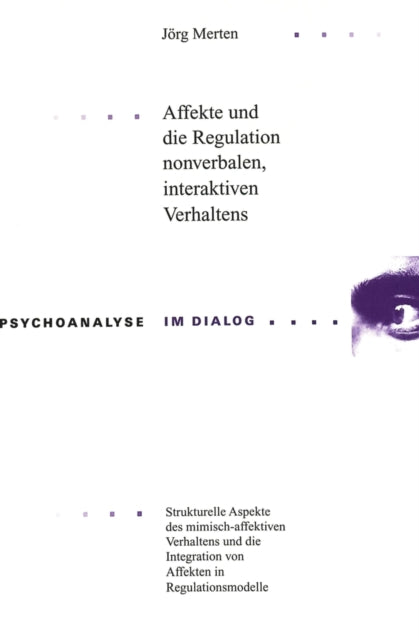 Book cover of: Affekte und die Regulation nonverbalen, interaktiven Verhaltens