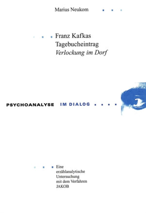 Franz Kafkas Tagebucheintrag «Verlockung im Dorf»