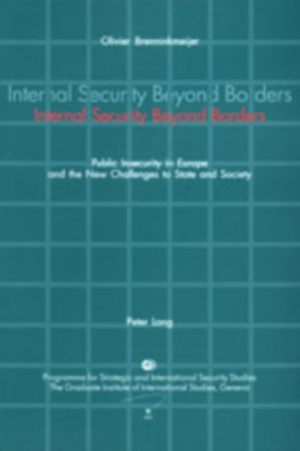 Book cover of: Internal Security beyond Borders. By: Olivier Brenninkmeijer
