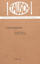 Book cover of: Lire les passions