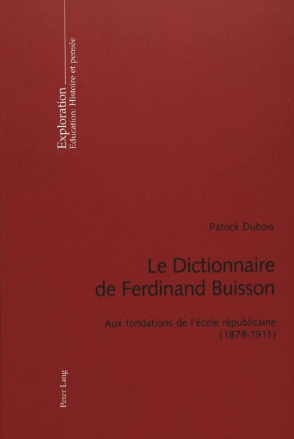 Book cover of: Le Dictionnaire de Ferdinand Buisson. By: Patrick DuBois