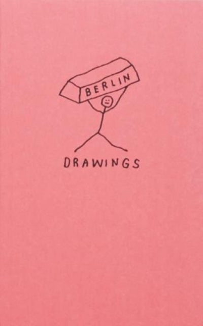 Book cover of: Berlin Drawings. By: Stefan Marx