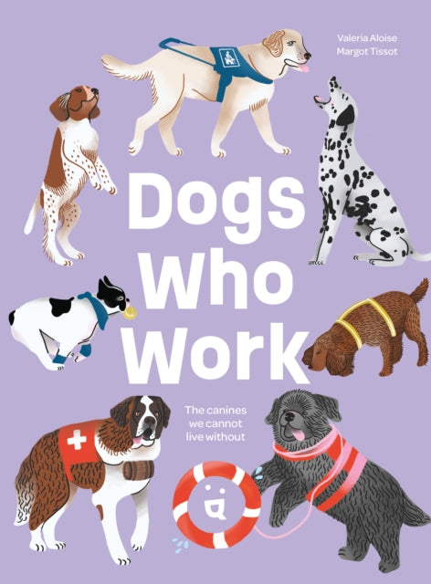 Book cover of: Dogs Who Work. By: Valeria Aloise