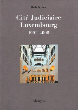 Rob Krier Cite Judiciaire, Luxembourg
