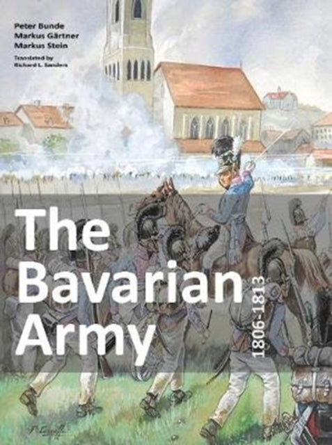 Book cover of: Bavarian Army 1806-1813
