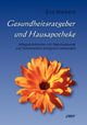 Book cover of: Gesundheitsratgeber und Hausapotheke. By: Eva Marbach