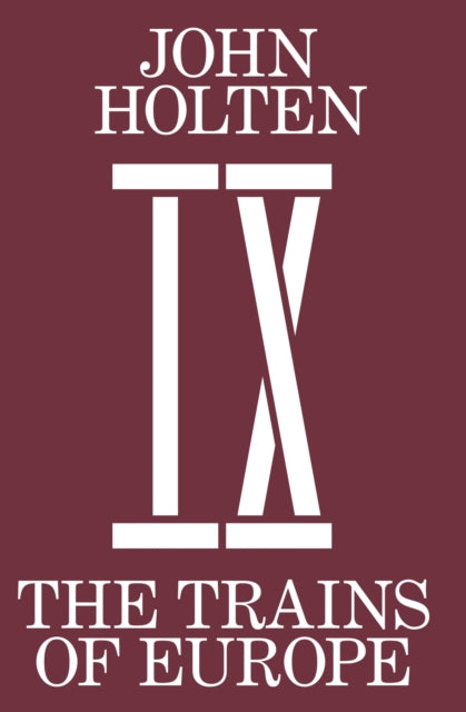 Book cover of: Trains of Europe. By: John Holten