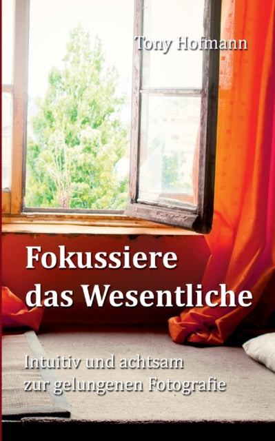 Book cover of: Fokussiere das Wesentliche