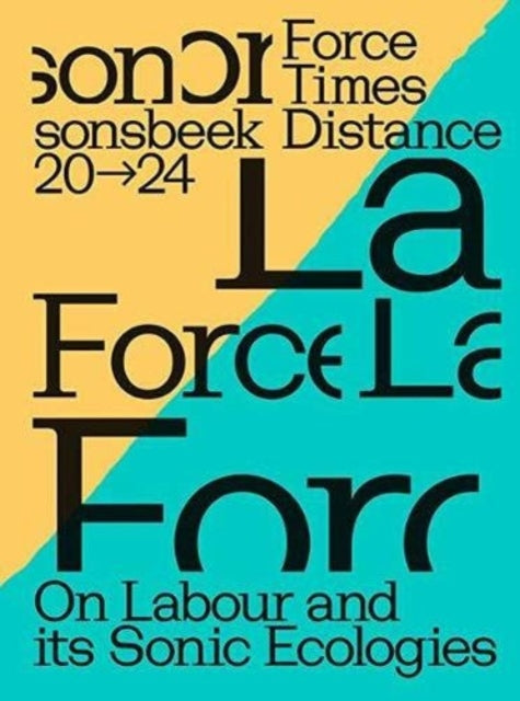 Book cover of: Sonsbeek 20-24 Force Times Distance