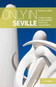 Book cover of: Only in Seville. By: Duncan J. D. Smith