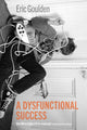 Book cover of: Dysfunctional Success