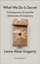 Book cover of: What We Do Is Secret. By: Larne Abse Gogarty