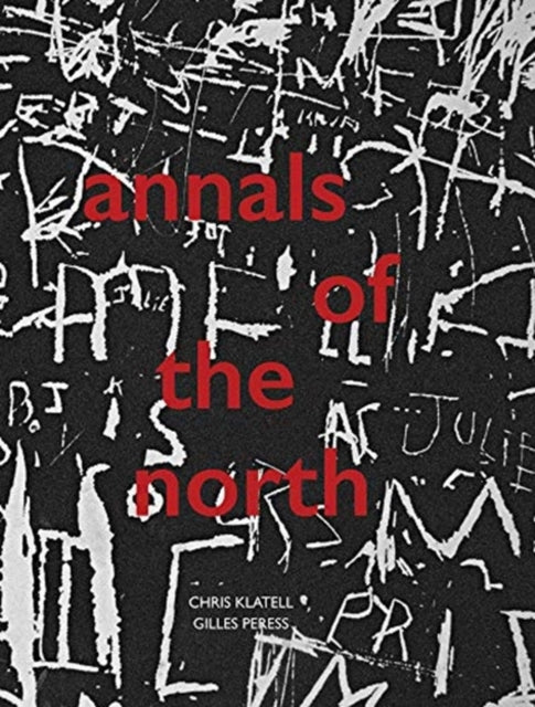 Book cover of: Gilles Peress and Chris Klatell: Annals of the North. By: Gilles Peress